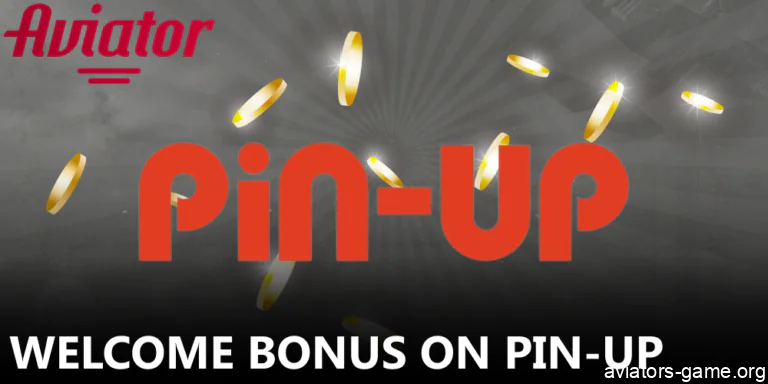 Avaitor welcome bonus avaliable on Pin-Up online casino